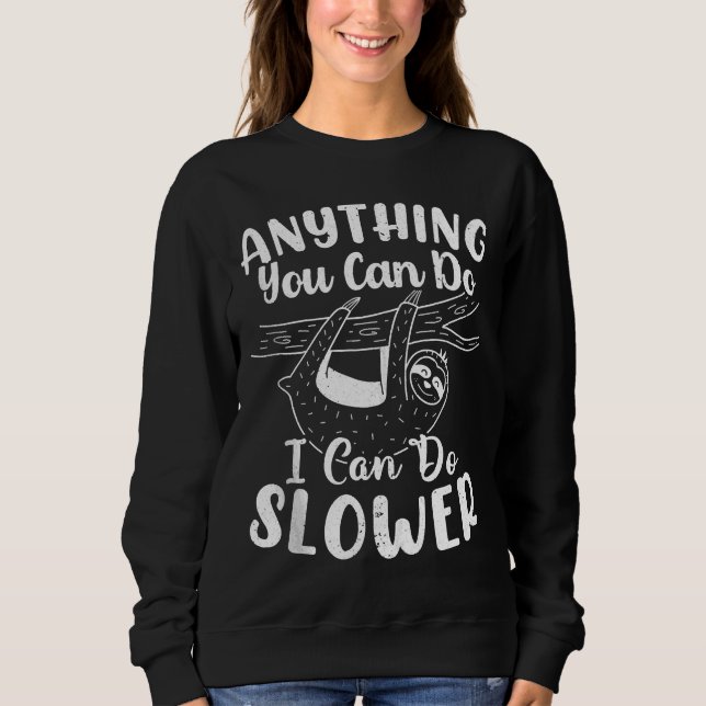 Anything You Can Do I Can Do Slower Sloth Tank Top (Front)