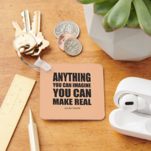 Anything You Can Imagine Quote Keychain