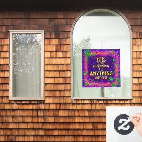 Anything You Want Inspirivity Window Cling
