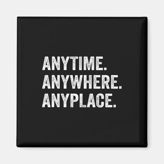 Anywhere Anyplace Retro  Magnet (Front)