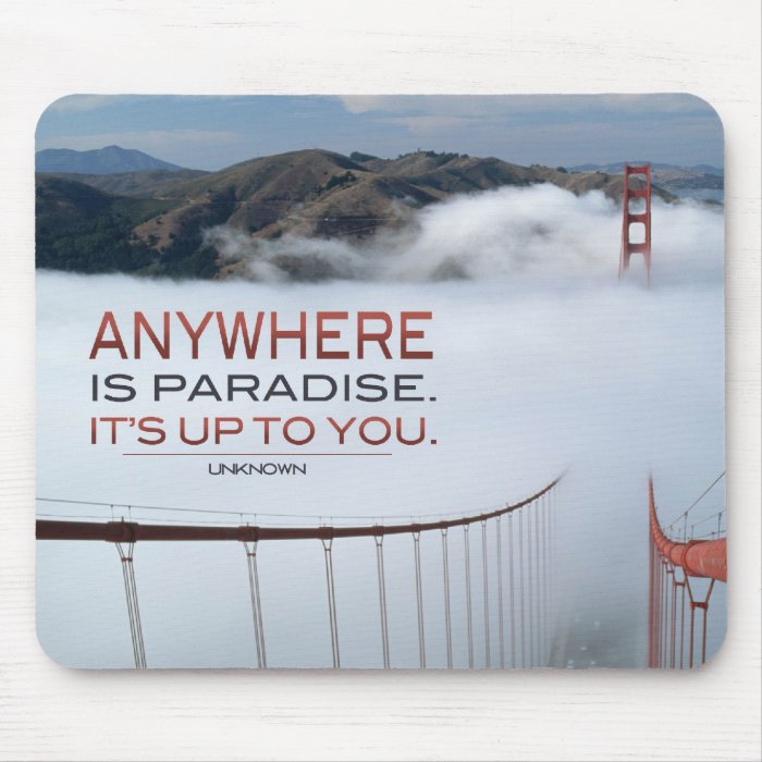 Anywhere is Paradise Inspirational Mousepad