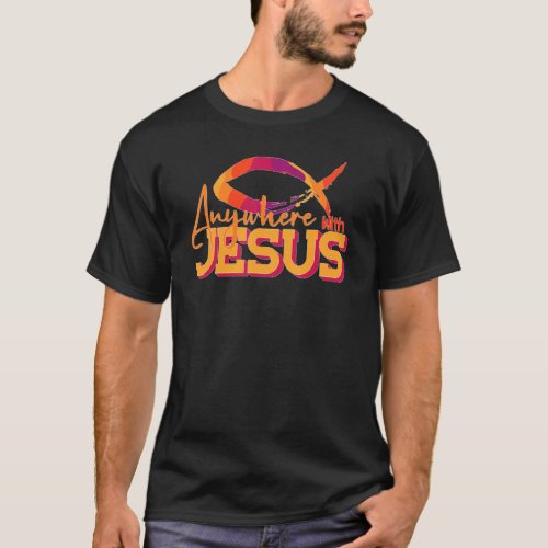 Anywhere With Jesus Cute Christian   T_Shirt