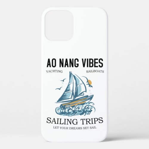 Ao Nang Vibes And Sailing Yachts iPhone 12 Case
