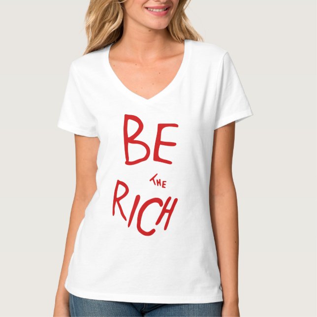 AOC Inspired 'Be The Rich' Political Progressive T-Shirt (Front)