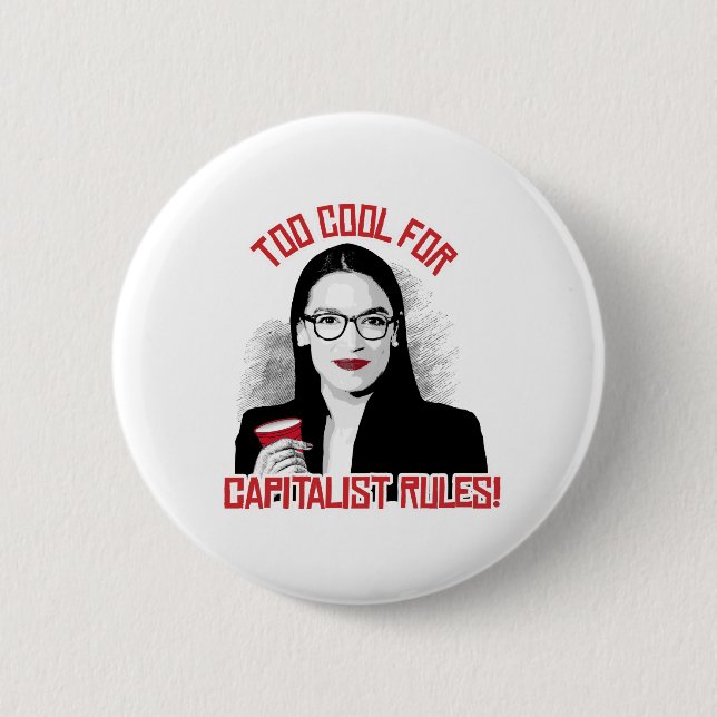 AOC Too Cool for Capitalist Rules Button (Front)