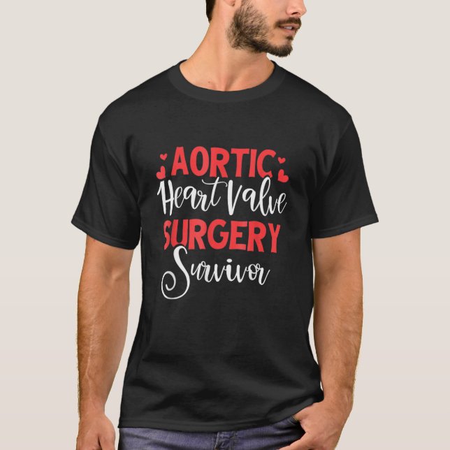 Aortic Heart Surgery Survivor Heart Disease Awaren T-Shirt (Front)