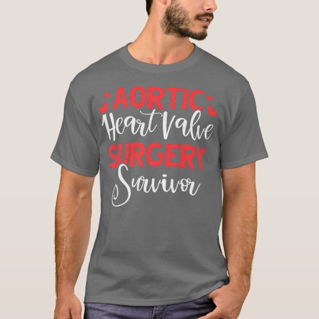 Aortic Heart Surgery Survivor Heart Disease Gift T-Shirt (Front)