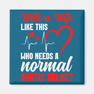 Aortic Valve Warrior Wife Heart Surgery Valve Repl Magnet