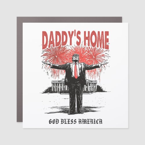 *~* AP16 Trump Daddy&#39;s Home MAGA White House Car Magnet