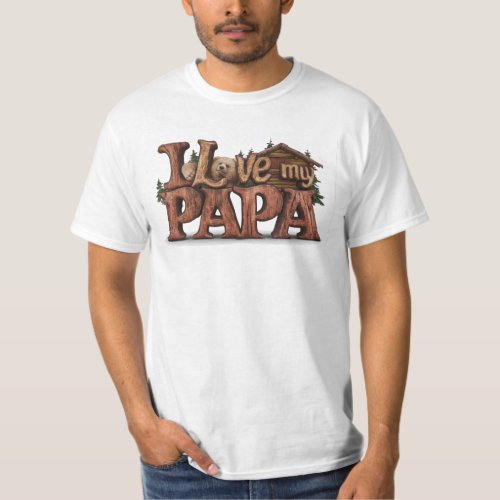  AP86 I LOVE MY PAPA Fathers Day Rustic T_Shirt