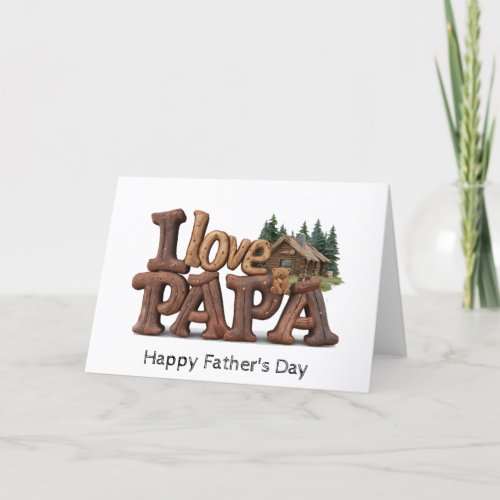  AP86 I LOVE PAPA Fathers Day Card 