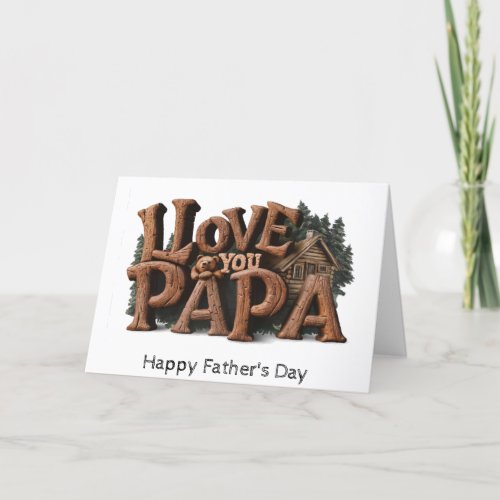  AP86 I LOVE YOU PAPA Fathers Day Card 