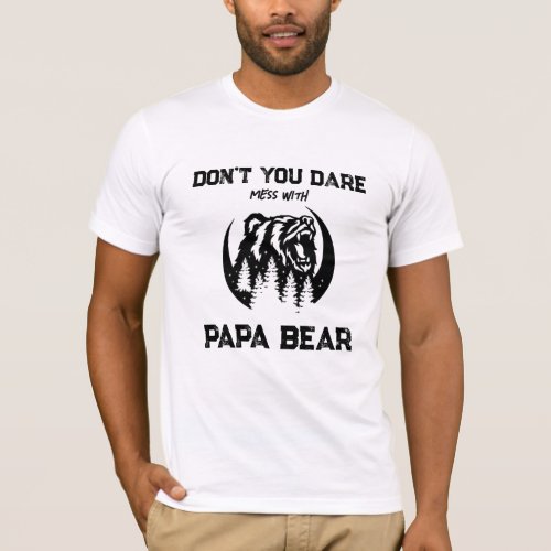  AP86 Roaring PAPA BEAR Moon Pines Fathers Day T_Shirt