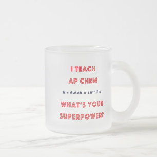 AP Chem Teacher Superpower Frosted Mug