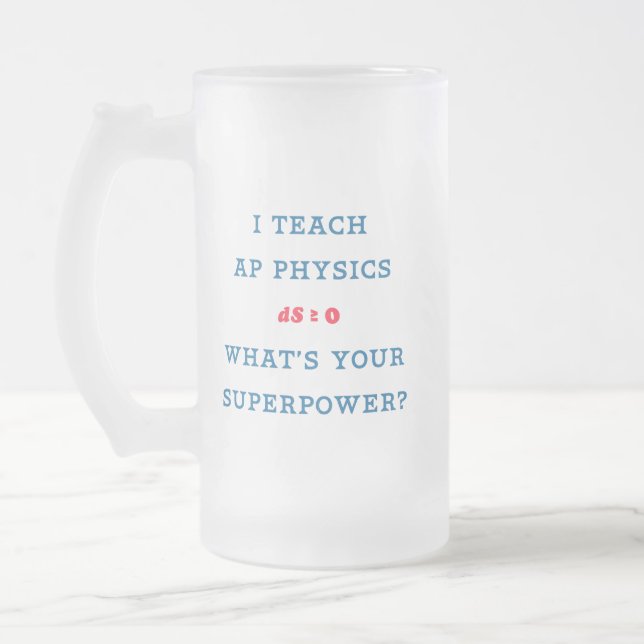 AP Physics Teacher Superpower Graphic Frosted Glass Beer Mug (Left)