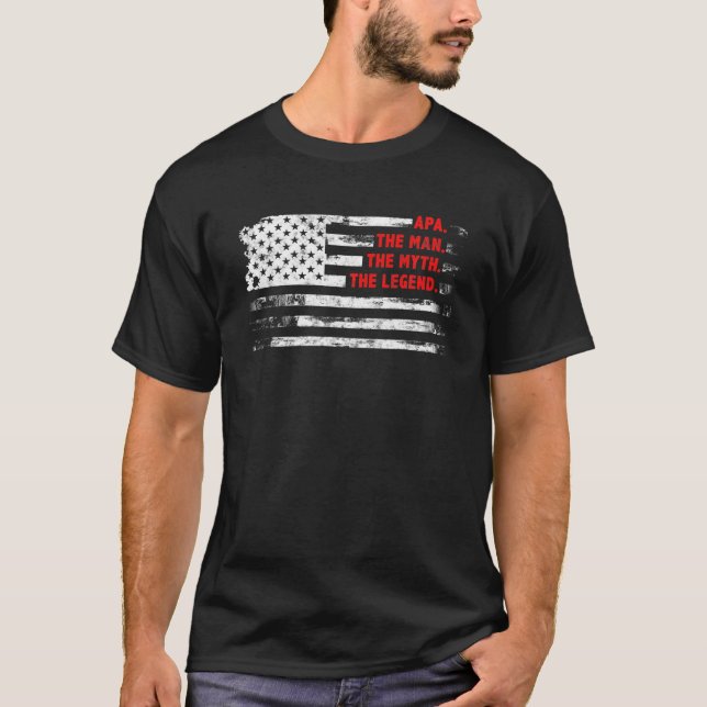 Apa The Man Myth Legend American USA Flag Father’S T-Shirt (Front)