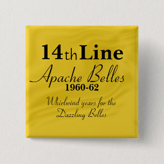 Apache Belles 14th Line Button
