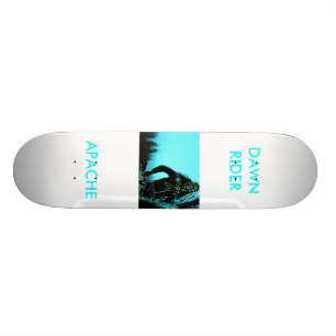 APACHE, DAWNRIDER SKATEBOARD