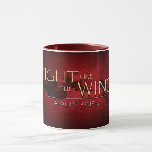 Apache Kinfe️️ fight like the wind Mug