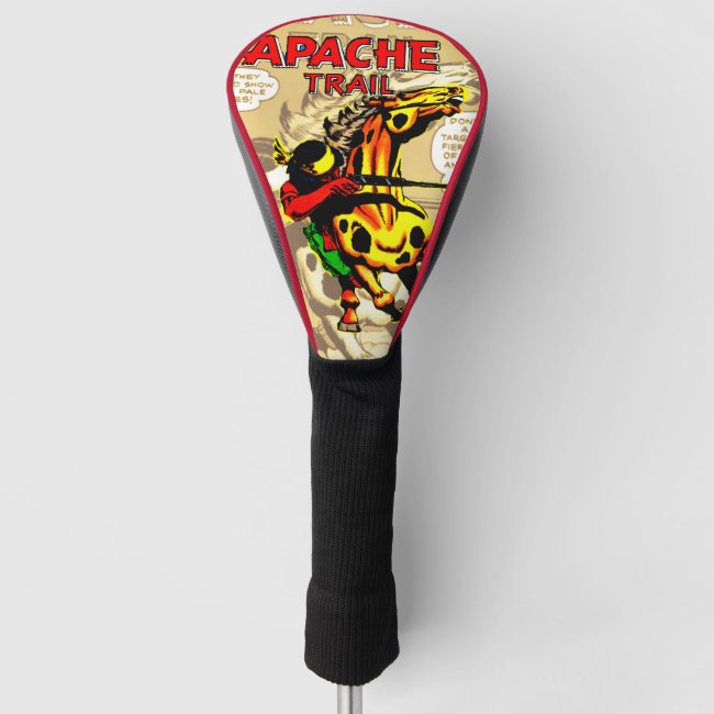 Apache Trail #1, Native American With Banner Golf Head Cover