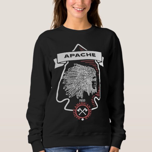 Apache Tribe Native American Indian Proud Arrow Vi Sweatshirt