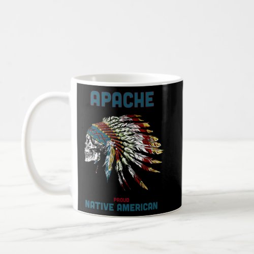 Apache Tribe Native American Indian Proud Skull Ch Coffee Mug