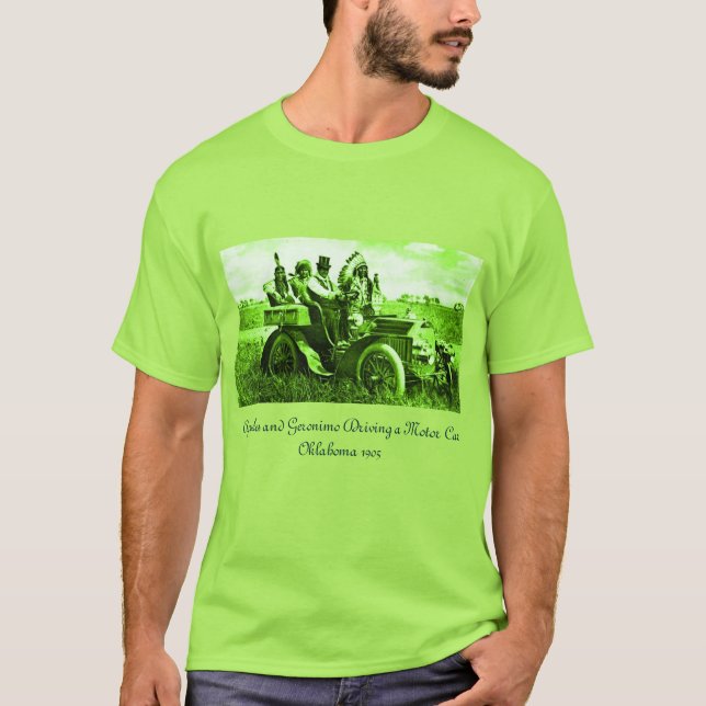 APACHES AND GERONIMO DRIVING A MOTOR CAR T-Shirt (Front)