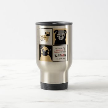 Aparn Rescue Pugs Stainless Steel 15 Oz Travel Mug by AZPUGRESCUE at Zazzle