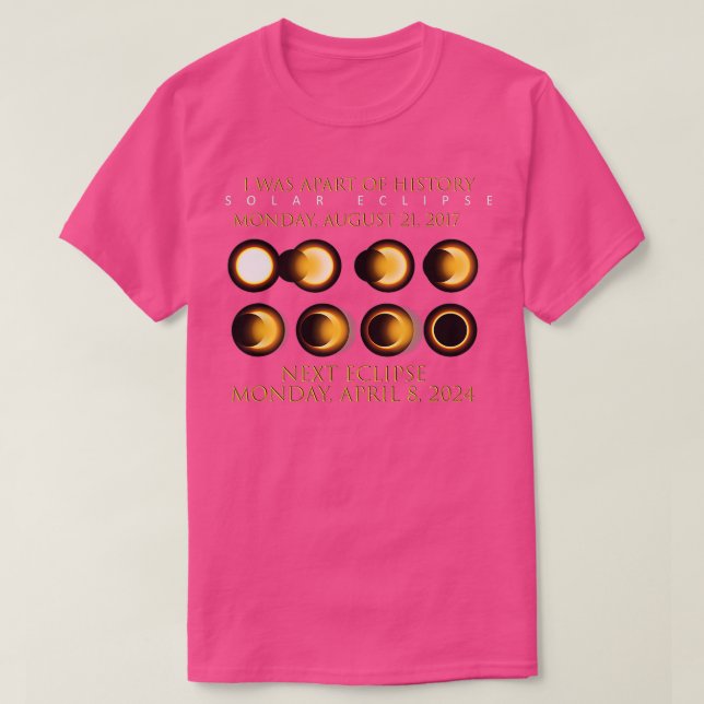 Apart Of History Solar Eclipse 2017 Next Eclipse 2 T-Shirt (Design Front)