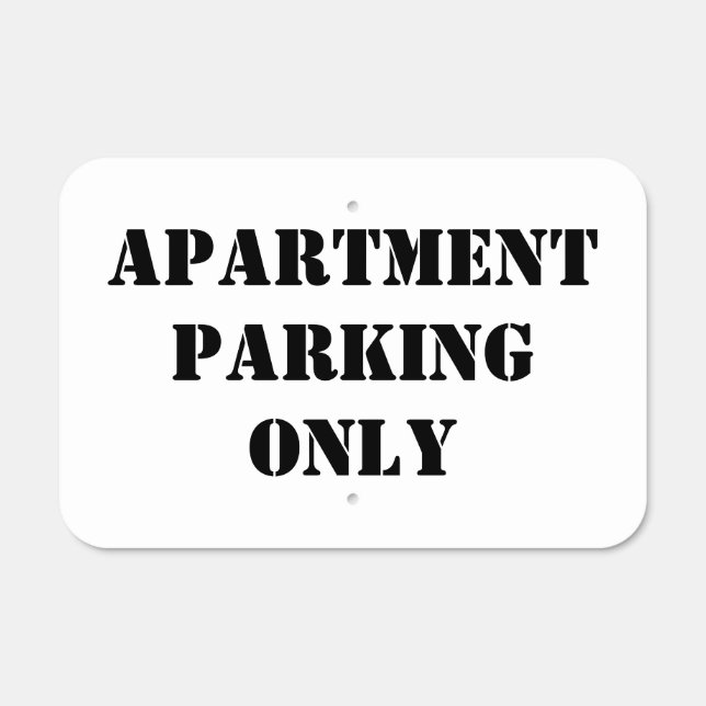 APARTMENT PARKING ONLY PRIVATE PROPERTY WHITE METAL SIGN (Front)