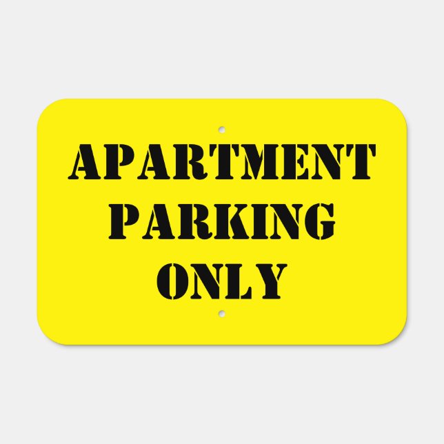 APARTMENT PARKING ONLY PRIVATE PROPERTY YELLOW METAL SIGN (Front)