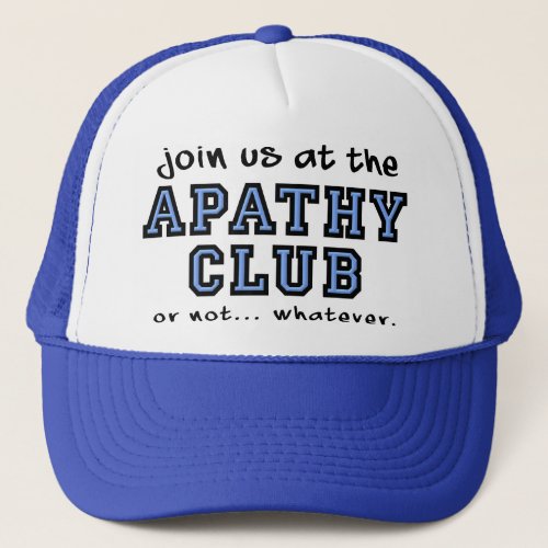 Apathy Club Funny Hat Ball Cap