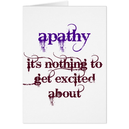 Apathy Humorous Cards (Front)