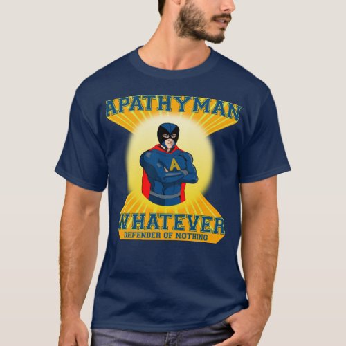 Apathyman Super Hero Shirt