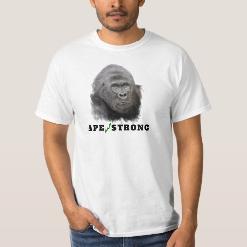 APE STRONG Stock Trader T_Shirt