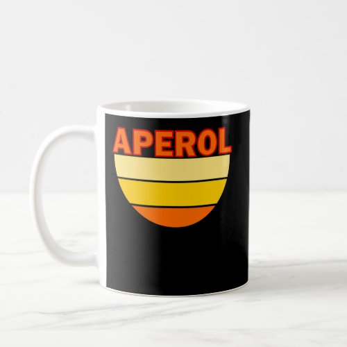 Aperol Spritz Love Aperol Drink Coffee Mug