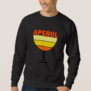 Aperol Spritz Love Aperol Vintage Drink Sweatshirt