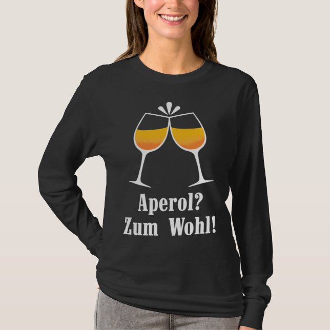 Aperol zum Wohl Aperolikian  Saying JGA Sprizz T-Shirt (Front)