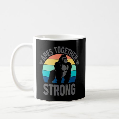 Apes Together Strong  Coffee Mug