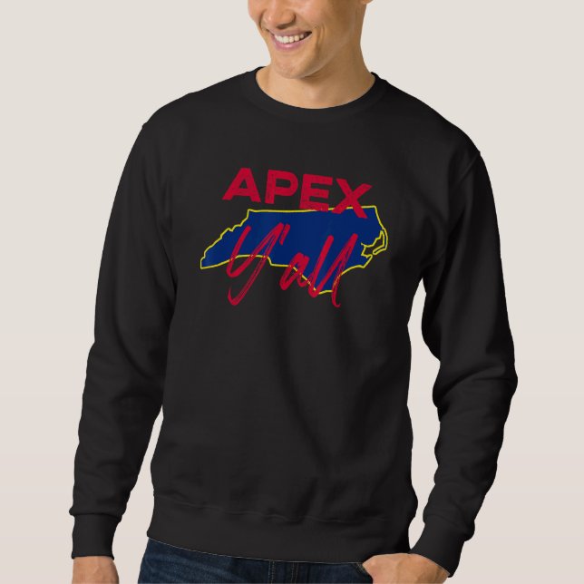 Apex North Carolina Yall Nc Pride State Map Sweatshirt (Front)