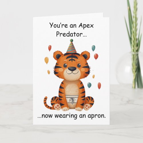 Apex Predator Birthday Humor Apron Joke Fun Card
