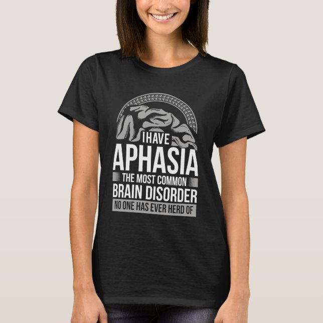 Aphasia Awareness Speech Language Brain Disorder T-Shirt (Front)