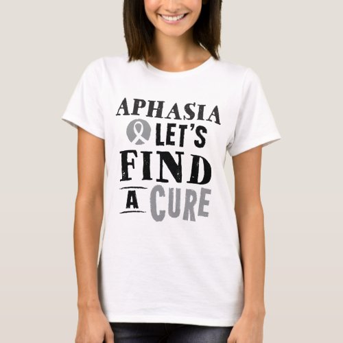 Aphasia Lets Find A Cure Womens Tshirt