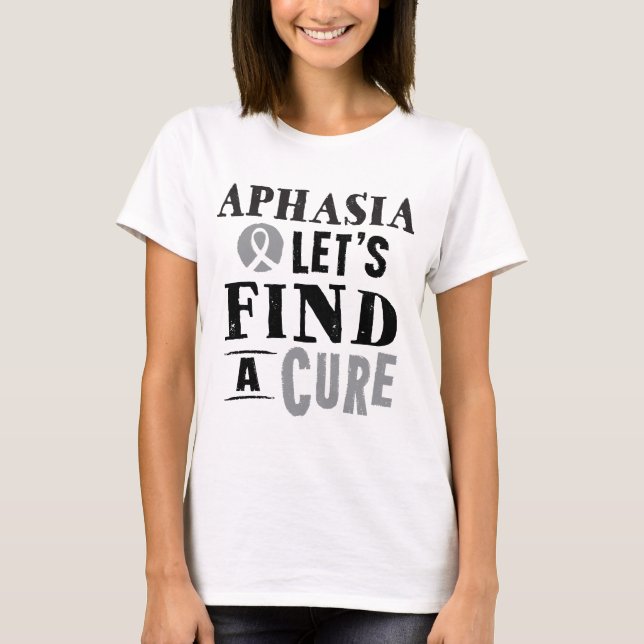 Aphasia Lets Find A Cure Womens Tshirt (Front)