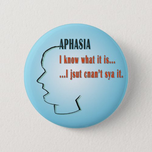 Aphasia Pinback Button