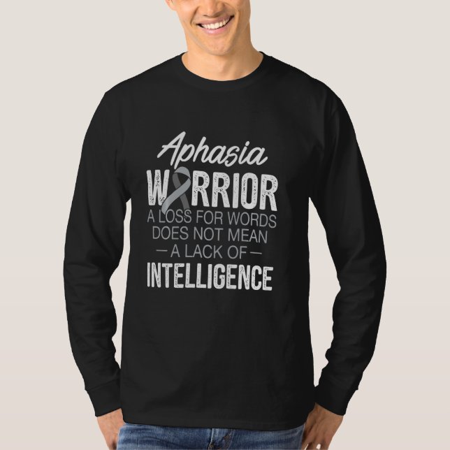 Aphasia Warrior Intelligence Survivor Awareness T-Shirt (Front)