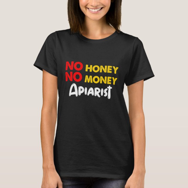 Apiarist Beekeeper Money Bee Apiculture Beekeeping T-Shirt (Front)