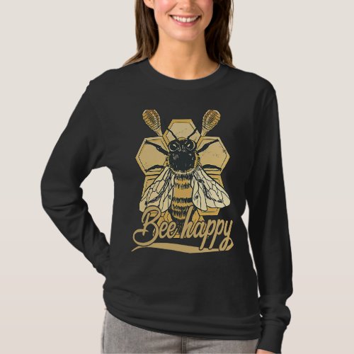 Apiary nature beehive honeycomb insect bee happy b T_Shirt