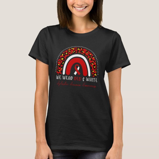 Aplastic Anemia Awareness We Wear Red White Leopar T-Shirt (Front)
