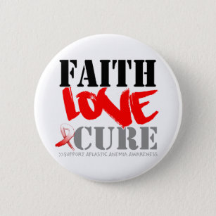 Aplastic Anemia Faith Love Cure Pinback Button